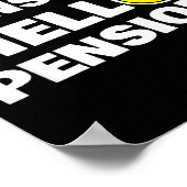 Funny Goodbye Tension, Hello Pension, Retirement H Poster (Ecke)