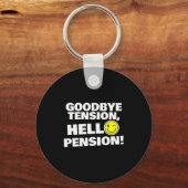 Funny Goodbye Tension, Hello Pension, Retirement H Schlüsselanhänger (Vorderseite)