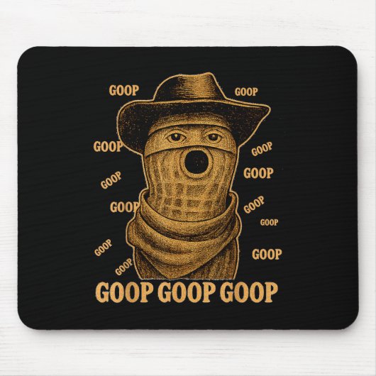 Funny Goop Goop Goop The Burnt Peanut Goop Bungula Mousepad (Vorne)
