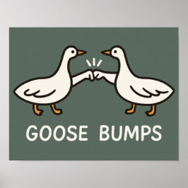 Funny Goose Bumps Cartoon | Faustgeflügel Poster