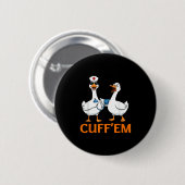 Funny Goose Cuff'em Nurse Graphic T-Shirt Men Wome Button (Vorne & Hinten)