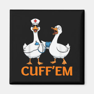 Funny Goose Cuff'em Nurse Graphic T-Shirt Men Wome Magnet