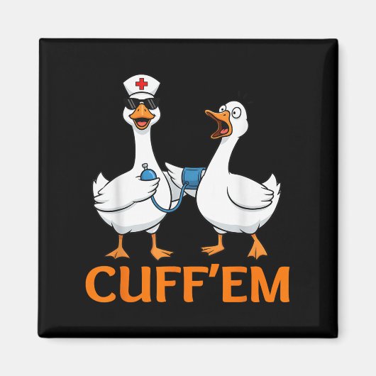 Funny Goose Cuff'em Nurse Graphic T-Shirt Men Wome Magnet (Vorne)