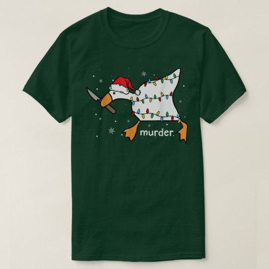 Funny Goose Murder Meme Weihnachten Weihnachtsmann T-Shirt (Design vorne)