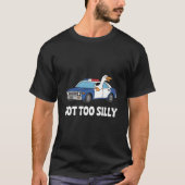 Funny Goose Police Car Design – Got Too Silly Meme T-Shirt (Vorderseite)