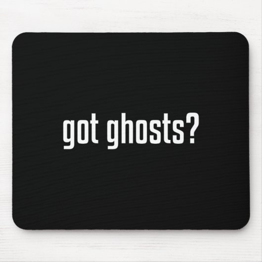 Funny Got Ghosts Paranormal Investigator Ghost Lov Mousepad (Vorne)