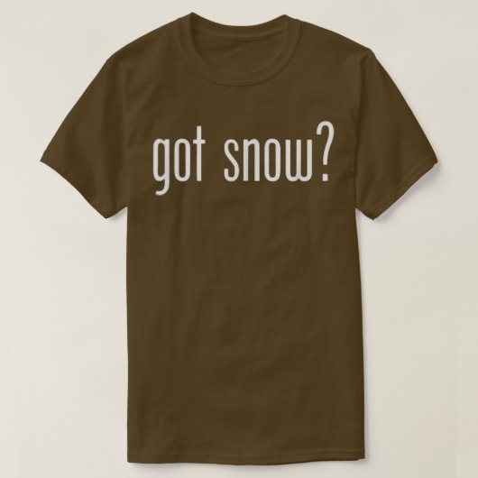 Funny Got Snow Classic Winter Retro Fun Meme T-Shirt (Design vorne)