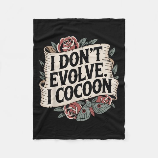 Funny Gothic Zitat I Don't Evolve I Cocoon Sarcast Fleecedecke (Vorderseite)