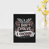 Funny Gothic Zitat I Don't Evolve I Cocoon Sarcast Karte (Gelbe Blume)