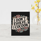 Funny Gothic Zitat I Don't Evolve I Cocoon Sarcast Karte (Gelbe Blume)