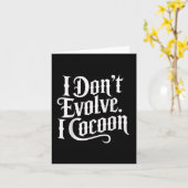 Funny Gothic Zitat I Don't Evolve I Cocoon Sarcast Karte (Gelbe Blume)