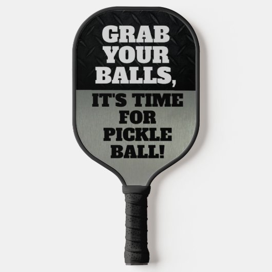 Funny Grab deine Balls Cool Pun Pickle Balls Pickleball Schläger (Vorderseite)
