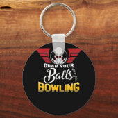 Funny Grab deine Balls, wir gehen Bowling Schlüsselanhänger (Vorderseite)