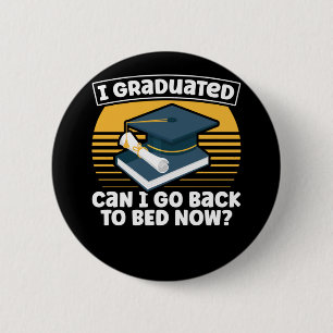 Funny Graduation Humor Lazy Student Sleepy Button