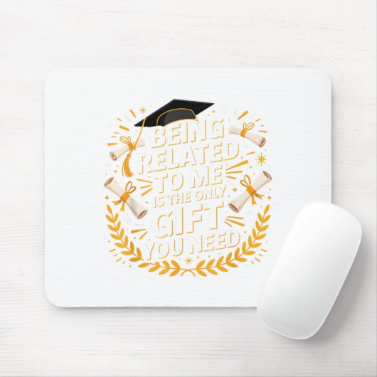 Funny Graduation Quote Being Related To Me 2025 Mousepad (Mit Mouse)