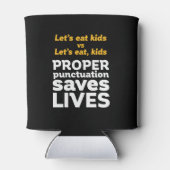 Funny Grammar Let's Eat Punctuation Rette Leben Dosenkühler (Rückseite)
