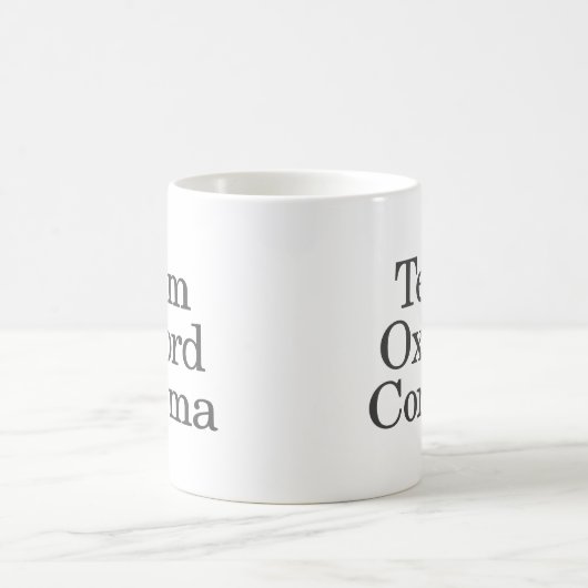 Funny Grammar Spaß Quote Team Oxford Comma Kaffeetasse (Mittel)