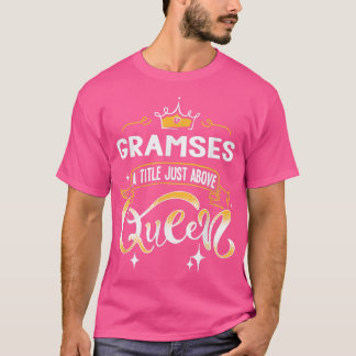 Funny Gramses Titel Oove Queen Gift Oma T-Shirt