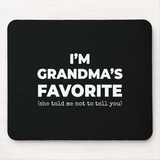 Funny Grandma's Favorite Shirt I'm Grandma's Favor Mousepad (Vorne)