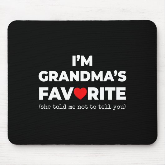 Funny Grandma's Favorite Shirt I'm Grandma's Favor Mousepad (Vorne)