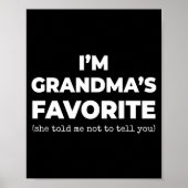Funny Grandma's Favorite Shirt I'm Grandma's Favor Poster (Vorne)