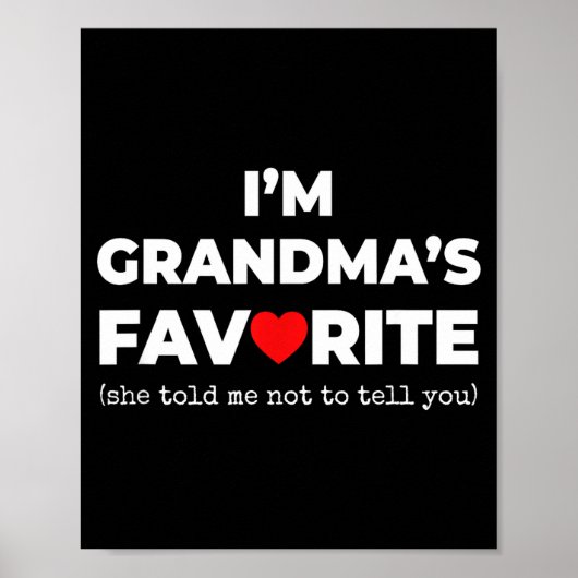 Funny Grandma's Favorite Shirt I'm Grandma's Favor Poster (Vorne)