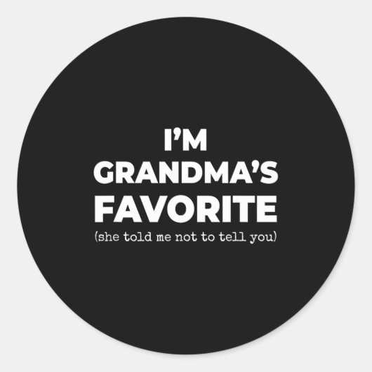Funny Grandma's Favorite Shirt I'm Grandma's Favor Runder Aufkleber (Vorderseite)
