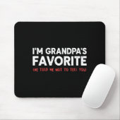 Funny Grandpa's Favorite Granhild I'm Grandpa's Fa Mousepad (Mit Mouse)