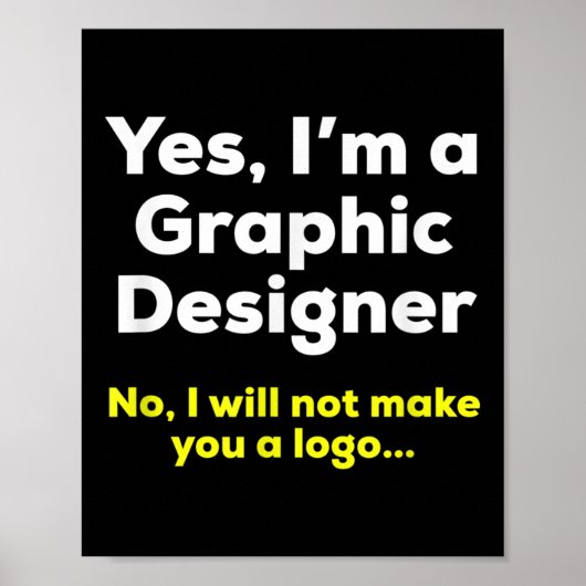 Funny Graphic Designer Zitat. Ja, im a Graphic De Poster (Vorne)