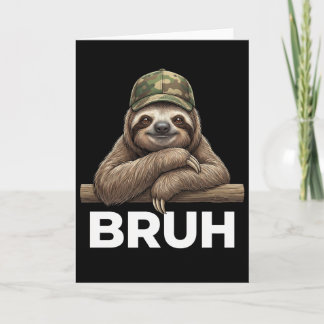 Funny Graphic Meme Sloth Bruh for Boys Girls Karte