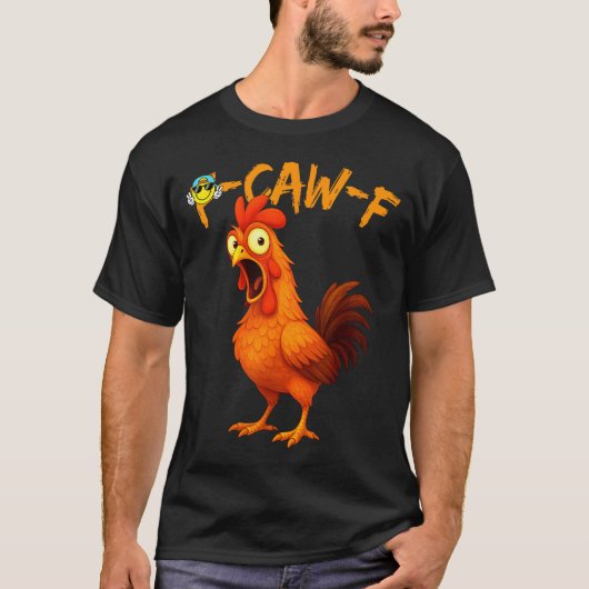 Funny Graphic Tee Chicken Humor Quote Rooster Meme (Vorderseite)