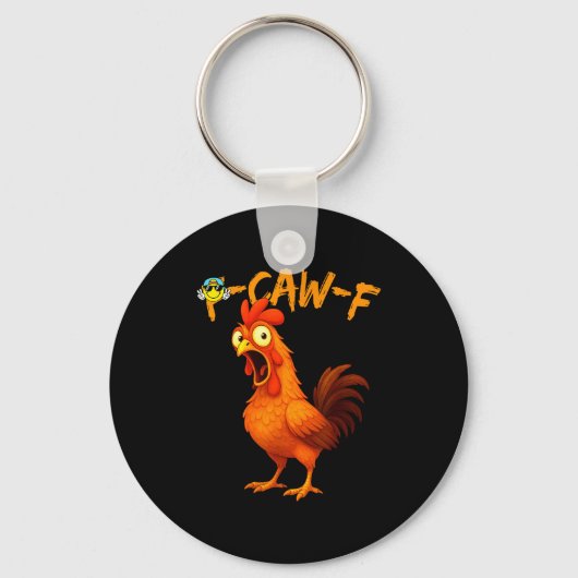 Funny Graphic Tee Chicken Humor Quote Rooster Meme Schlüsselanhänger (Vorderseite)