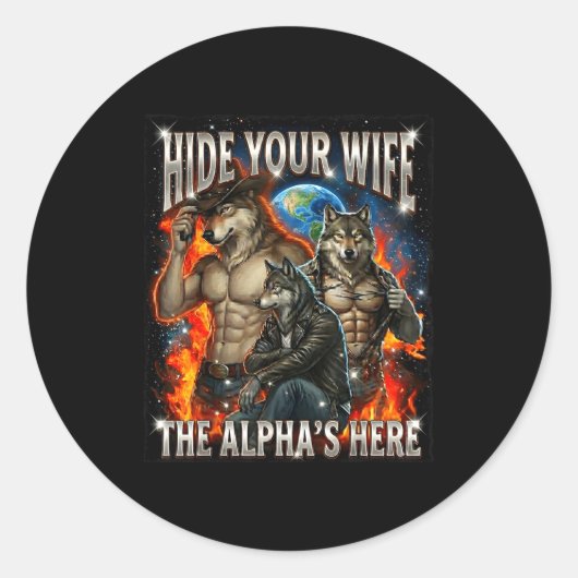 Funny Graphic Tee Hide Your Wife The Alpha Is Here Runder Aufkleber (Vorderseite)