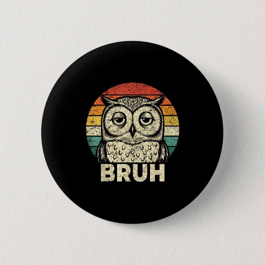Funny Graphic Tees Owl Bruh For Boys Girls Men Wom Button (Vorderseite)