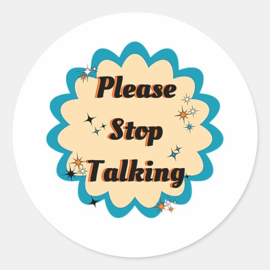 Funny Graphic Yellow Design Bitte hören Sie auf zu Runder Aufkleber (Vorderseite)