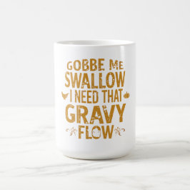 Funny Gravy Flow Thanksgiving Typography  Gif Kaffeetasse