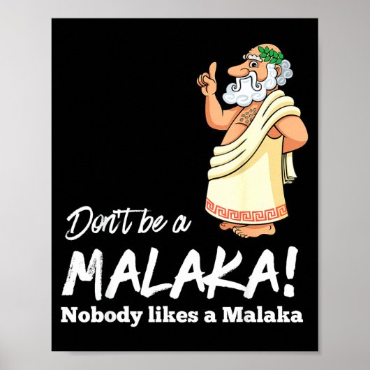 Funny Greek Don't Be A Malaka Nobody Likes Malaka  Poster (Vorne)