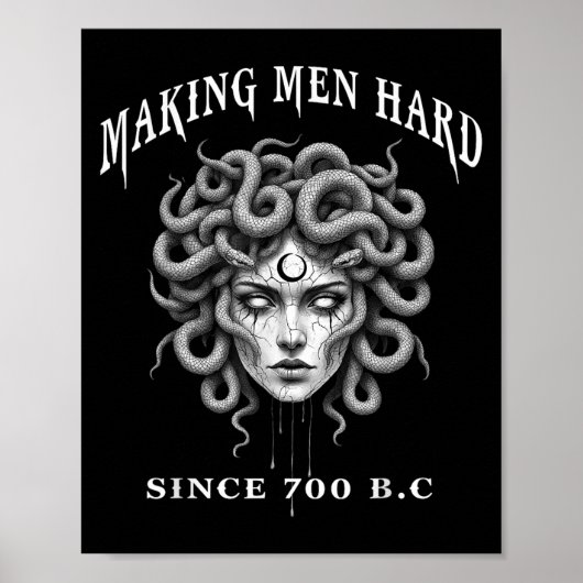 Funny Greek Mythology Medusa Making Men Hard Since Poster (Vorne)