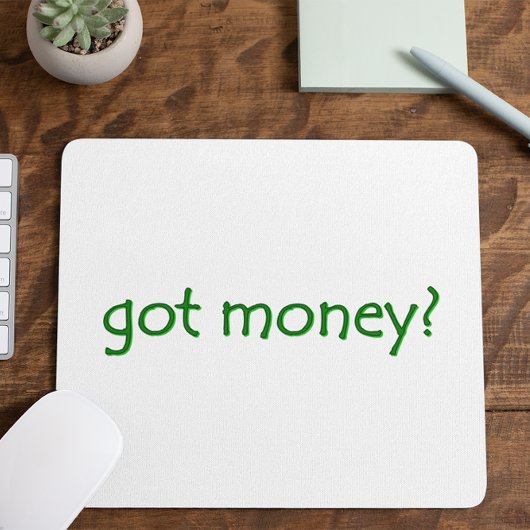 Funny Green Got Geld? Mousepad