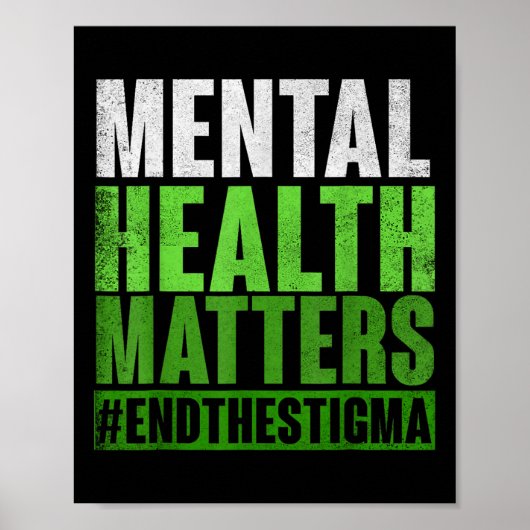Funny Green Mental Health S Awareness End of Stig Poster (Vorne)