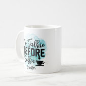 Funny Green No Talkie Before Coffee Tasse (Vorderseite Links)