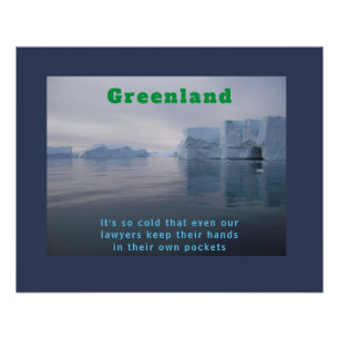 Funny Greenland Iceberg Rechtsanwalt Joke Poster
