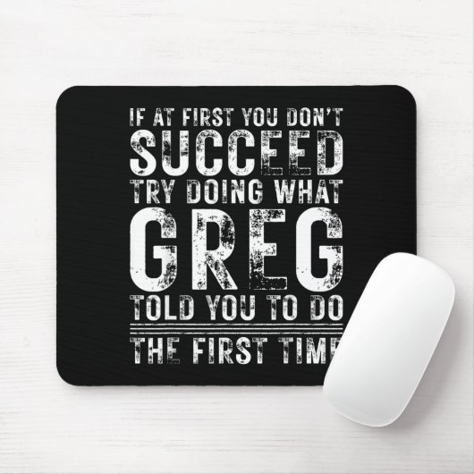 Funny Greg If At First You Don't Succeed Birthday  Mousepad (Mit Mouse)