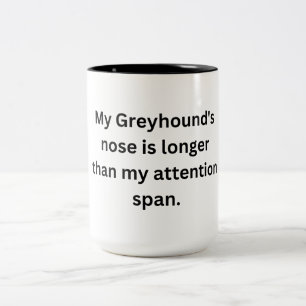 Funny Greyhound Tasse - Lange Nase, Kurze Aufmerks