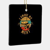 Funny GRILLEN Lover Gifts | Ich rauche meine Fleis Keramikornament (Rechts)