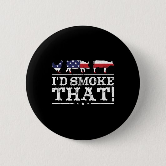 Funny Grillen Shirt Id rauchen, dass Fleisch Pitma Button (Vorderseite)