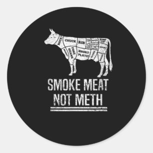 Funny Grillen Smoke Meat Not Anti Drug Barbecue Gr Runder Aufkleber