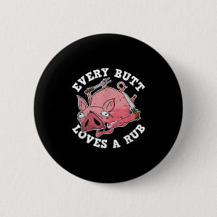 Funny Grillen Smoker Jeden Hintern Liebe ein Rub G Button