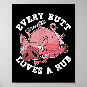 Funny Grillen Smoker Jeden Hintern Liebe ein Rub G Poster