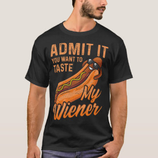 Funny GRILLEN Weiner geben zu, dass du Will, meine T-Shirt